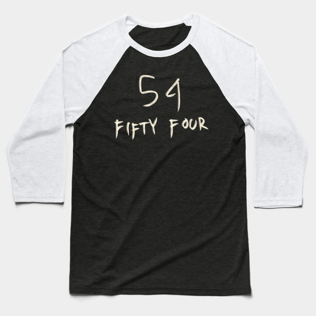 Hand Drawn Letter Number 54 Fifty Four Baseball T-Shirt by Saestu Mbathi